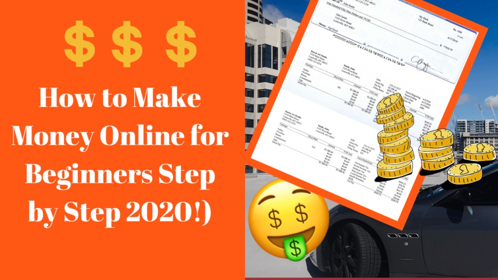 How to Make Money Online for Beginners Step by Step 2020